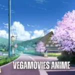 Vegamovies Anime