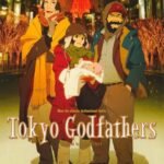 Tokyo Godfathers (2003)